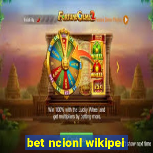 bet ncionl wikipei